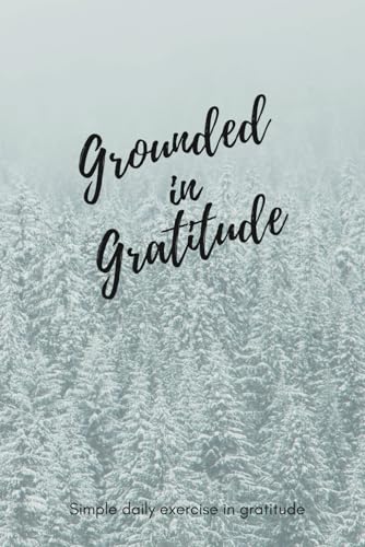 Grounded in Gratitude: Gratitude Journal